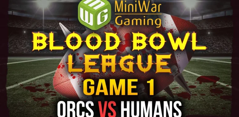 Blood bowl league season 2 game 1 orcs vs humans engarde pasaulis